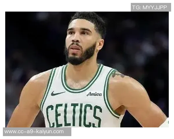 塔图姆坚定信念波士顿是夺冠圣地目标明确唯有冠军无他选 塔图姆坚定信念波士顿是夺冠圣地目标明确唯有冠军无他选